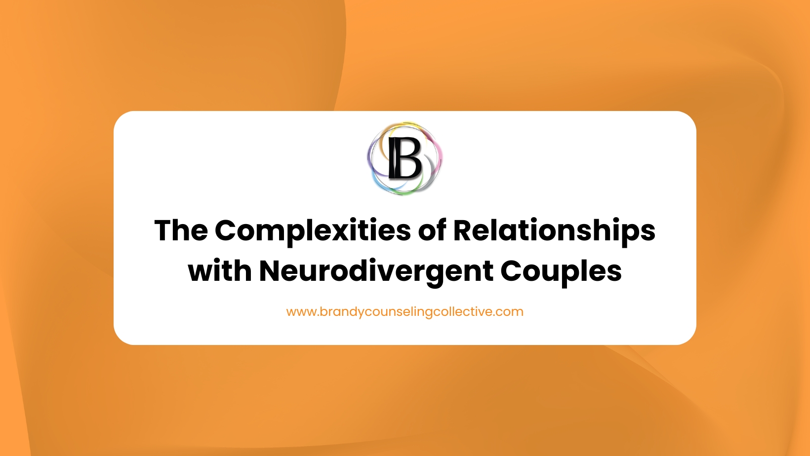 The Complexities of Relationships with Neurodivergent Couples